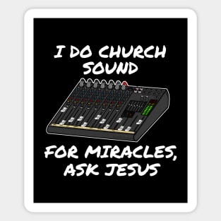 I Do Church Sound For Miracles Ask Jesus Sticker